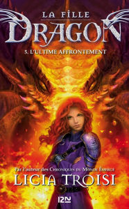 La fille Dragon tome 5 - Licia TROISI
