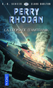 Perry Rhodan n°330 - La croisade d'Amtranik Clark DARLTON Author