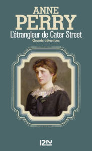 L'Ã©trangleur de Cater Street - extrait offert Anne Perry Author