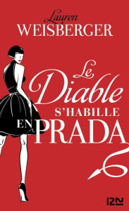 Le diable s'habille en Prada - extrait offert Lauren Weisberger Author