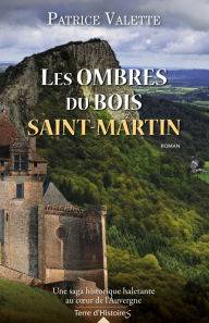 Les ombres du bois Saint-Martin Patrice Valette Author