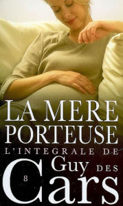 Guy des Cars 8 La Mère porteuse - Guy Des Cars