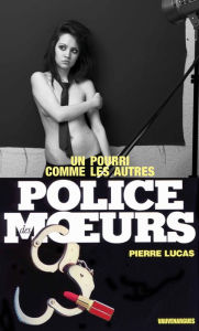 Police des moeurs n°98 Un pourri comme les autres - Pierre Lucas