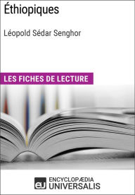 Ãthiopiques de LÃ©opold SÃ©dar Senghor: Les Fiches de lecture d'Universalis