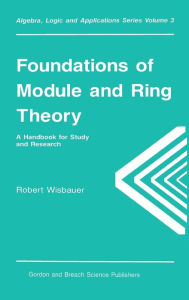 Foundations of Module and Ring Theory Robert Wisbauer Author
