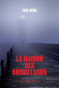 La maison des brouillards: Un thriller berlinois Eric Berg Author