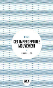 Cet imperceptible mouvement Aude Aude Author