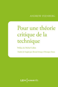 Pour une théorie critique de la technique Andrew Feenberg Author