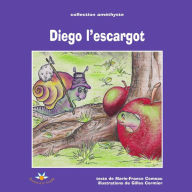 Diego l'escargot - Marie-France Comeau