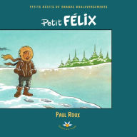 Petit FÃ©lix Paul Roux Author