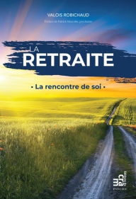 La retraite Valois Robichaud Author