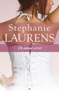 Un amour secret Stephanie Laurens Author
