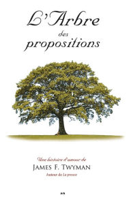 L'arbre des propositions James F. Twyman Author