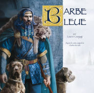 Barbe bleue: d'après le conte original de Charles Perrault - Laura Csajagi