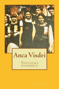 Toujours ensemble Anca Visdei Author