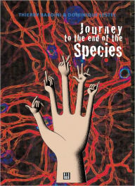 Journey to the End of the Species - Dominique Lestel