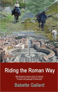 Riding The Roman Way Babette Gallard Author