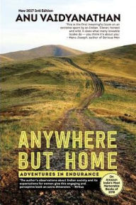 9782919947904 - Anuradha Vaidyanathan: Anywhere But Home: Adventures in Endurance - Livre