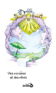Des RiviÃ¨res et des rÃªves BerekYah Author