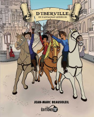 D'Iberville, un d'Artagnan québécois Jean-Marc Beausoleil Author