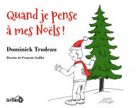 Quand je pense à mes Noëls Dominick Trudeau Author