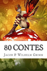 80 Contes Wilhelm Grimm Author