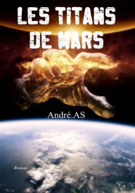 Les Titans de Mars André AS Author