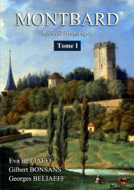 MONTBARD Recueil Historique Tome 1 Eva BELIAEFF Author