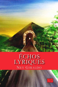 9782981451309 - Ney Giraldo: chos Lyriques: Recueil de po sie - Livre