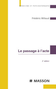 Le passage à l'acte Frédéric Millaud Author