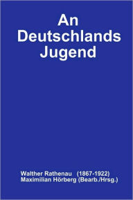 An Deutschlands Jugend Maximilian HÃ¯rberg Author