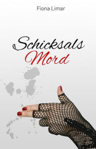 Schicksalsmord - Fiona Limar