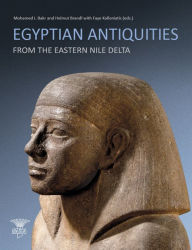 Egyptian Antiquities from the Eastern Nile Delta Mohamed I. Bakr Editor