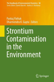 Strontium Contamination in the Environment Pankaj Pathak Editor