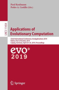Applications of Evolutionary Computation: 22nd International Conference, EvoApplications 2019, Held as Part of EvoStar 2019, Leipzig, Germany, April 2