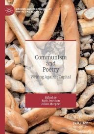 Communism and Poetry: Writing Against Capital Ruth Jennison Editor