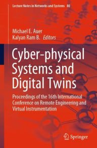 Cyber-physical Systems and Digital Twins: Proceedings of the 16th International Conference on Remote Engineering and Virtual Instrumentation - Michael E. Auer