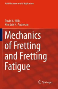 Mechanics of Fretting and Fretting Fatigue David A. Hills Author