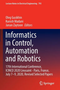 Informatics in Control, Automation and Robotics: 17th International Conference, ICINCO 2020 Lieusaint - Paris, France, July 7-9, 2020, Revised Selecte