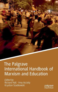 The Palgrave International Handbook of Marxism and Education Richard Hall Editor