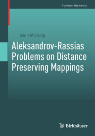 Aleksandrov-Rassias Problems on Distance Preserving Mappings Soon-Mo Jung Author