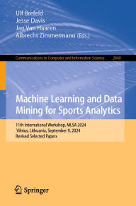 Machine Learning and Data Mining for Sports Analytics: 11th International Workshop, MLSA 2024, Vilnius, Lithuania, September 9, 2024, Revised Selected