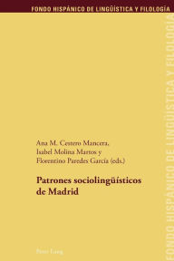 Patrones sociolingueísticos de Madrid Florentino Paredes García Editor