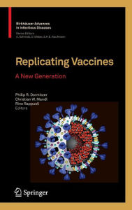 Replicating Vaccines: A New Generation Philip R. Dormitzer Editor
