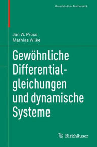 Gewöhnliche Differentialgleichungen und dynamische Systeme Mathias Wilke Author