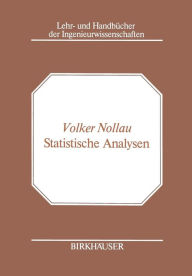 Statistische Analysen: Mathematische Methoden der Planung und Auswertung von Versuchen V. NOllau Author