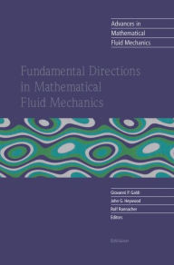Fundamental Directions in Mathematical Fluid Mechanics Giovanni P. Galdi Editor