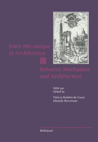 Entre MÃ©canique et Architecture / Between Mechanics and Architecture Patricia Radelet-de Grave Editor
