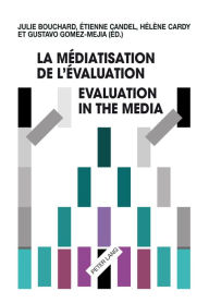 La médiatisation de l'évaluation/Evaluation in the Media