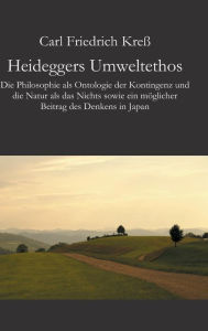 Heideggers Umweltethos Carl Friedrich KreÃ? Author